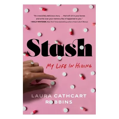 "Stash: My Life in Hiding" - "" ("Cathcart Robbins Laura")(Pevná vazba)