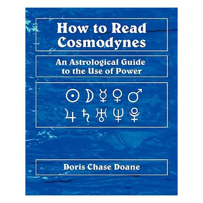 "How to Read Cosmodynes" - "" ("Doane Doris Chase")(Paperback)