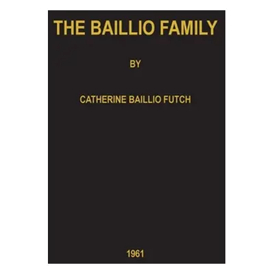 "The Baillio Family" - "" ("Futch Catherine")(Pevná vazba)