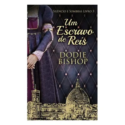 "Um Escravo de Reis" - "" ("Bishop Dodie")(Pevná vazba)