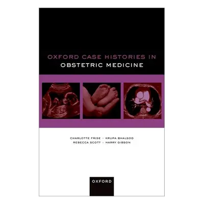 "Oxford Case Histories in Obstetric Medicine" - "" ("Frise Charlotte")(Paperback)