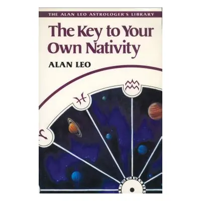 "The Key to Your Own Nativity" - "" ("Leo Alan")(Paperback)