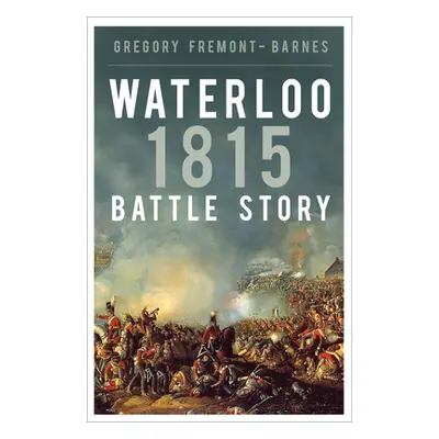 "Waterloo 1815" - "" ("Fremont-Barnes Gregory")(Paperback)