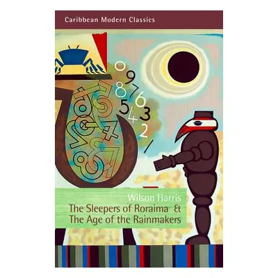 "The Sleepers of Roraima & the Age of the Rainmakers" - "" ("Harris Wilson")(Paperback)