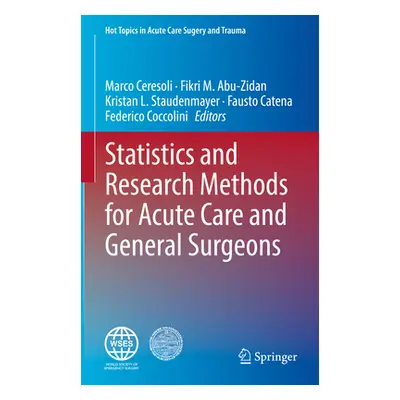 "Statistics and Research Methods for Acute Care and General Surgeons" - "" ("Ceresoli Marco")(Pe