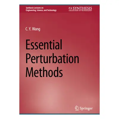 "Essential Perturbation Methods" - "" ("Wang C. Y.")(Pevná vazba)