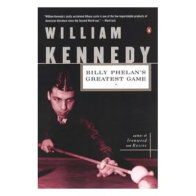 "Billy Phelan's Greatest Game" - "" ("Kennedy William")(Paperback)