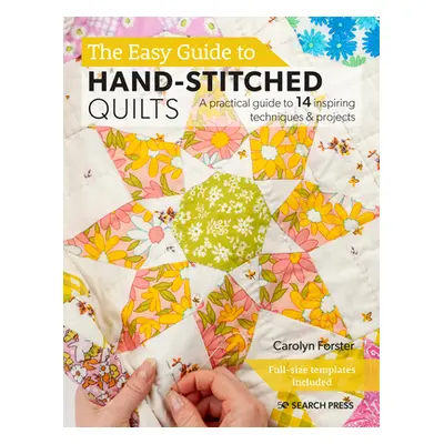 "Hand-Stitched Quilts: Choose from 27 Block Designs and Hand-Piece Your Own Unique Quilts" - "" 