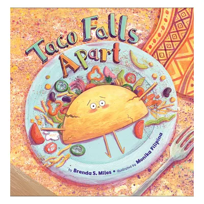 "Taco Falls Apart" - "" ("Miles Brenda S.")(Pevná vazba)