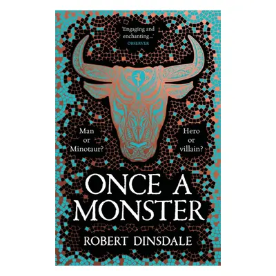 "Once a Monster" - "A reimagining of the legend of the Minotaur" ("Dinsdale Robert")(Paperback)