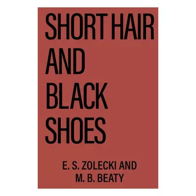 "Short Hair and Black Shoes" - "" ("Zolecki E. S.")(Paperback)