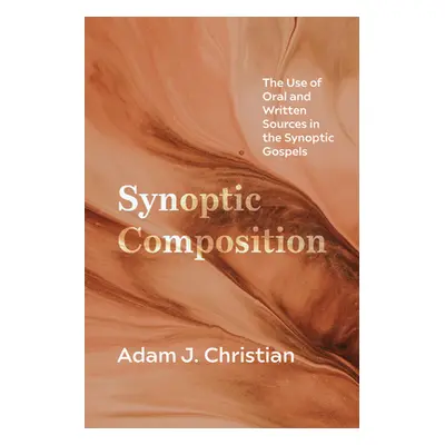 "Synoptic Composition" - "" ("Christian Adam J.")(Paperback)