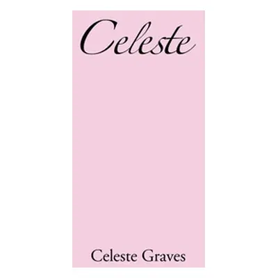 "Celeste" - "" ("Graves Celeste")(Pevná vazba)