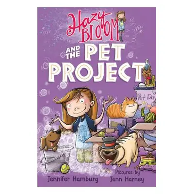 "Hazy Bloom and the Pet Project" - "" ("Hamburg Jennifer")(Paperback)