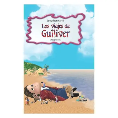 "Los viajes de Gulliver" - "" ("Swift Jonathan")(Paperback)