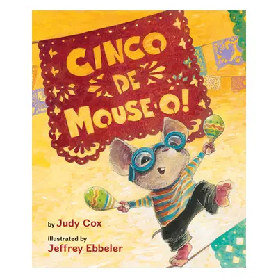 "Cinco de Mouse-O!" - "" ("Cox Judy")(Board Books)