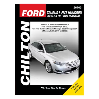 "Ford Taurus/Five Hundred & Mercury Montego/Mercury Sable (Chilton)" - "" ("Haynes Publishing")(