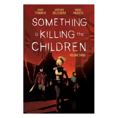 "Something Is Killing the Children Vol. 3" - "" ("Tynion IV James")(Paperback)