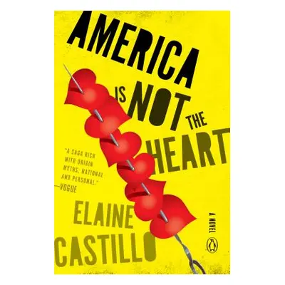 "America Is Not the Heart" - "" ("Castillo Elaine")(Paperback)