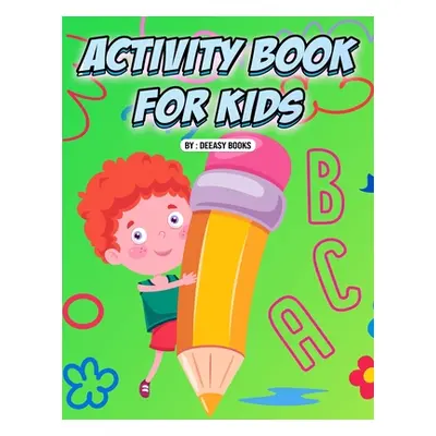 "Activity Book for Kids" - "" ("Books Deeasy")(Paperback)