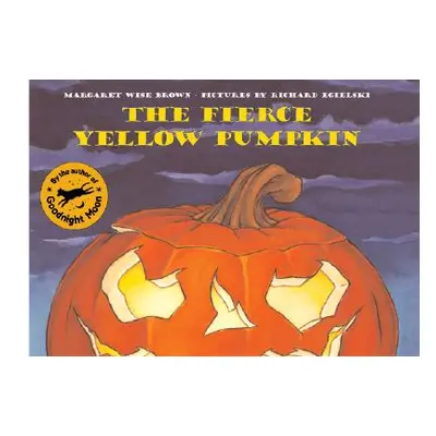 "The Fierce Yellow Pumpkin" - "" ("Brown Margaret Wise")(Paperback)