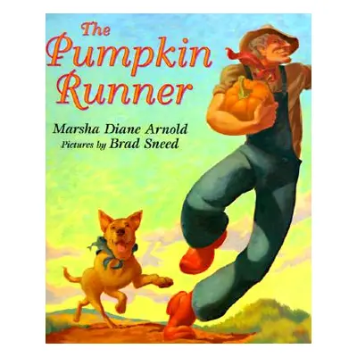 "The Pumpkin Runner" - "" ("Arnold Marsha Diane")(Pevná vazba)