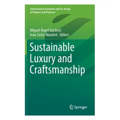 "Sustainable Luxury and Craftsmanship" - "" ("Gardetti Miguel ngel")(Pevná vazba)