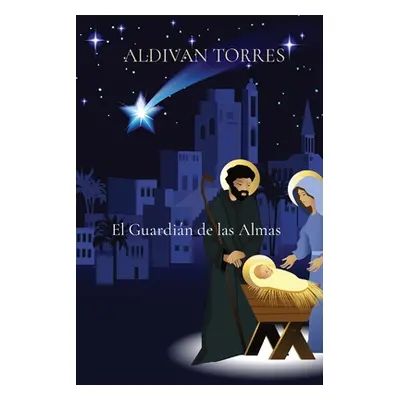 "El Guardin de las Almas" - "" ("Torres Aldivan Teixeira")(Paperback)