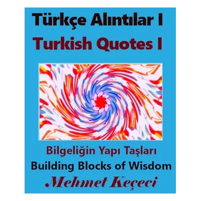 "Trke Alıntılar I" - "" ("Keeci Mehmet")(Paperback)