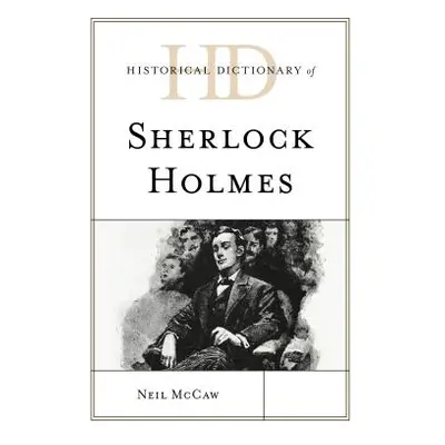 "Historical Dictionary of Sherlock Holmes" - "" ("McCaw Neil")(Pevná vazba)