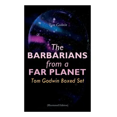 "The Barbarians from a Far Planet: Tom Godwin Boxed Set