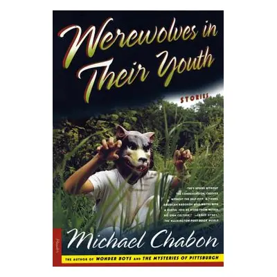 "Werewolves in Their Youth: Stories" - "" ("Chabon Michael")(Paperback)