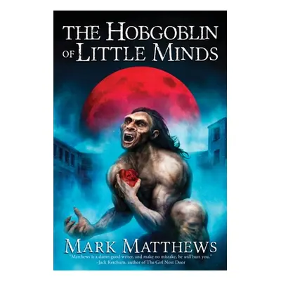 "The Hobgoblin of Little Minds" - "" ("Matthews Mark")(Paperback)