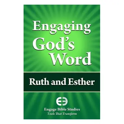 "Engaging God's Word: Ruth and Esther" - "" ("Community Bible Study")(Paperback)