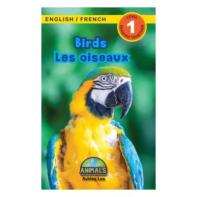 "Birds / Les oiseaux: Bilingual