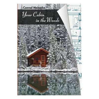 "Your Cabin in the Woods" - "" ("Meinecke Conrad")(Paperback)