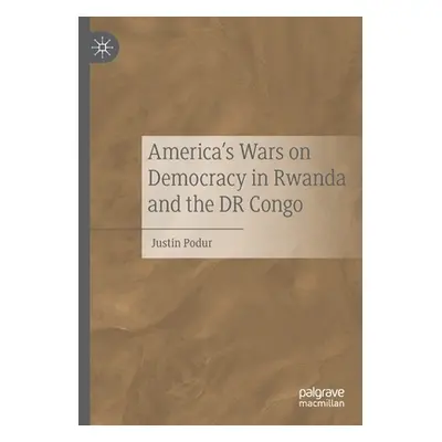 "America's Wars on Democracy in Rwanda and the Dr Congo" - "" ("Podur Justin")(Paperback)