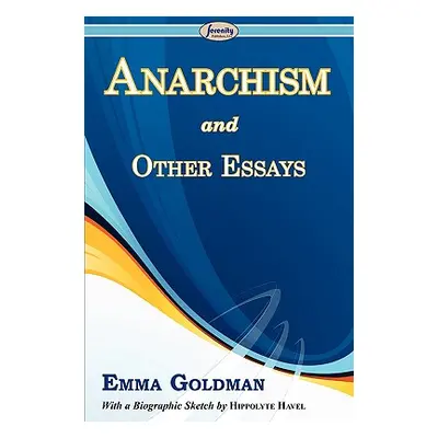 "Anarchism and Other Essays" - "" ("Goldman Emma")(Paperback)