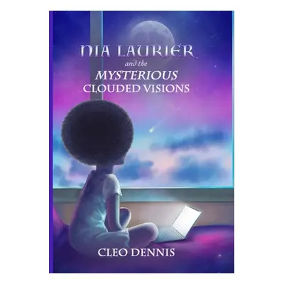 "Nia Laurier and the mysterious clouded visions: Discover the magical world of Nia Laurier" - ""