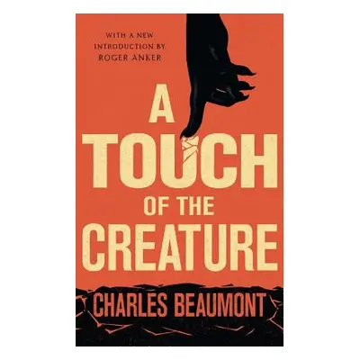 "A Touch of the Creature" - "" ("Beaumont Charles")(Paperback)