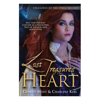 "Lost Treasures of the Heart: Past and Present Collide in a Haunting Tale of Passion and Adventu