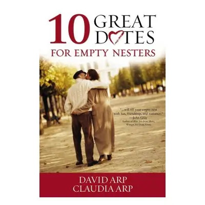 "10 Great Dates for Empty Nesters" - "" ("Arp David And Claudia")(Paperback)