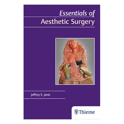 "Essentials of Aesthetic Surgery" - "" ("Janis Jeffrey E.")(Paperback)