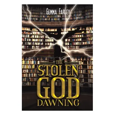 "The Stolen God - Dawning" - "" ("Farley Gemma")(Paperback)