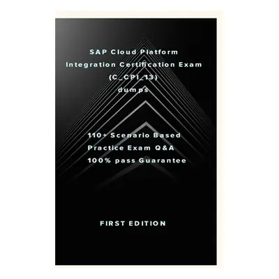 "SAP Cloud Platform Integration Certification Exam (C_CPI_13)" - "" ("W Zhang")(Paperback)