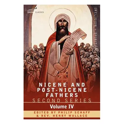 "Nicene and Post-Nicene Fathers: Second Series Volume IV Anthanasius: Selects Works and Letters"