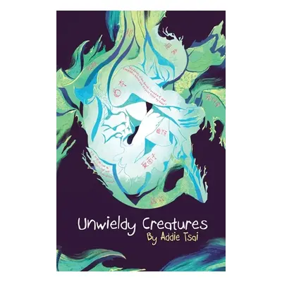 "Unwieldy Creatures" - "" ("Tsai Addie")(Paperback)