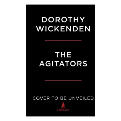 "The Agitators: Three Friends Who Fought for Abolition and Women's Rights" - "" ("Wickenden Doro