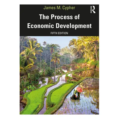 "The Process of Economic Development" - "" ("Cypher James M.")(Paperback)