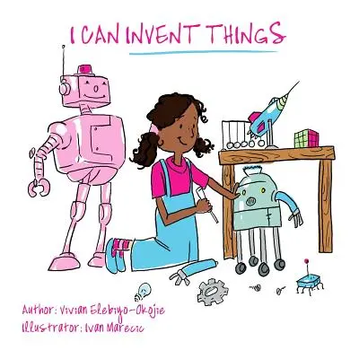 "I can invent things" - "" ("Elebiyo Vivian")(Paperback)